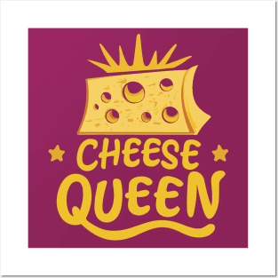 Cheese Queen For Turophiles Posters and Art